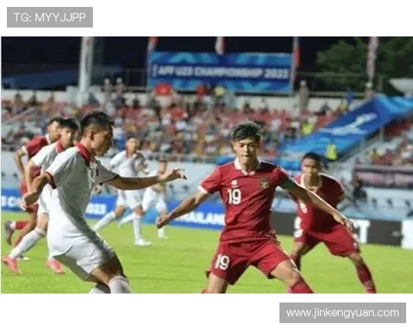 越南与约旦同场竞技23人阵容对决展现足球魅力